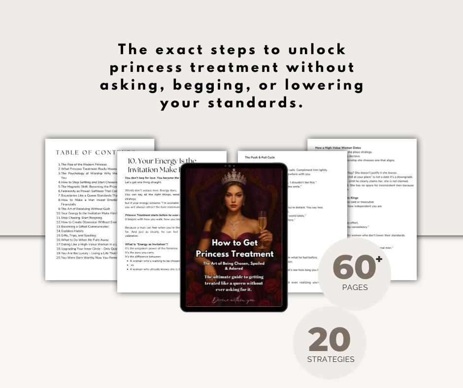 How to Get Princess Treatment - The Art of Being Chosen, Spoiled & Adored